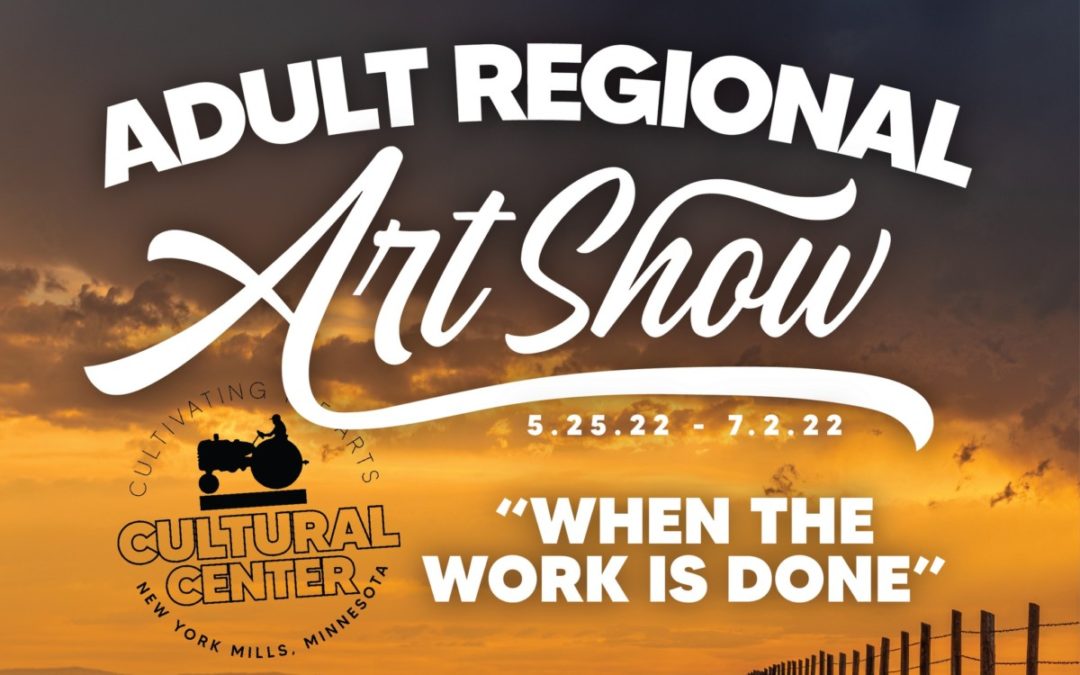 2022 Adult Regional Art Show: When the Work is Done